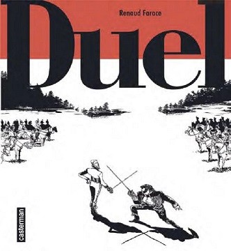 Duel de Renaud Farace aux Editions Casterman – 186 pages