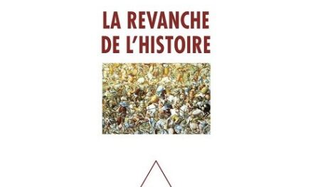 La Revanche de l’histoire de Bruno Tertrais aux Editions Odile – Jacob – 135 pages